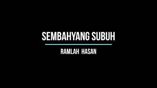 Download lagu Sembahyang Subuh - Romlah Hasan mp3 Download lagu Sembahyang Subuh - Romlah Hasan mp3