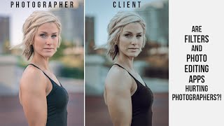 Are Filters And Photo Editing Apps Hurting Photographers?!