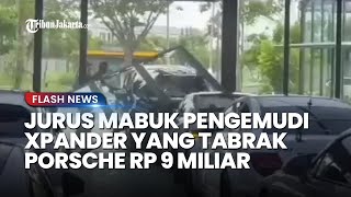 Gerak-gerik Sopir Xpander yang Tabrak Porsche Seharga 9 Miliar, Sempat Mabuk hingga Lepas Kendali