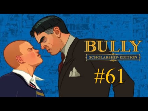 Desafio dos Baderneiros - Missão #61 - Bully [PT-BR]