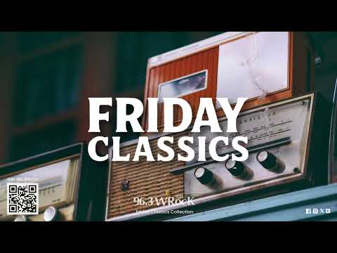 FRIDAY CLASSICS | 96.3 WROCK