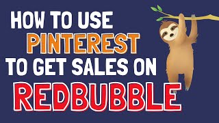 Full Pinterest RedBubble Marketing Tutorial - From Pin creation to Boards