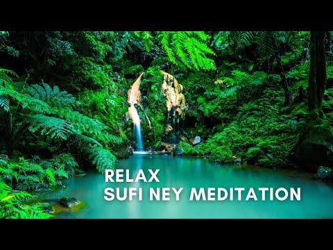 Relaxation Sufi Flute Meditation Music | Waterfall and Bird Sounds | Forest Ambiance