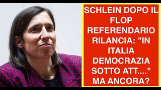 SCHLEIN RILANCIA: "IN ITALIA DEMOCRAZIA SOTTO ATT...."  MA ANCORA?