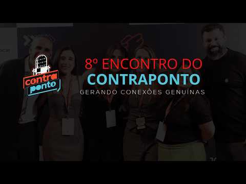 8º Encontro do ContraPonto: Gerando conexões genuínas