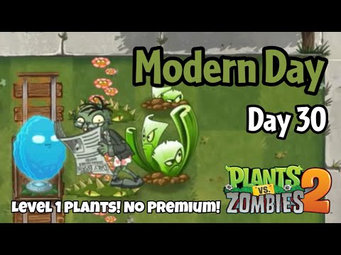 Plants vs Zombies 2 | Modern Day - Day 30