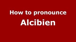How to pronounce Alcibien