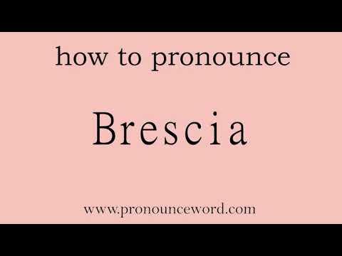 how to pronounce the english word  Brescia.