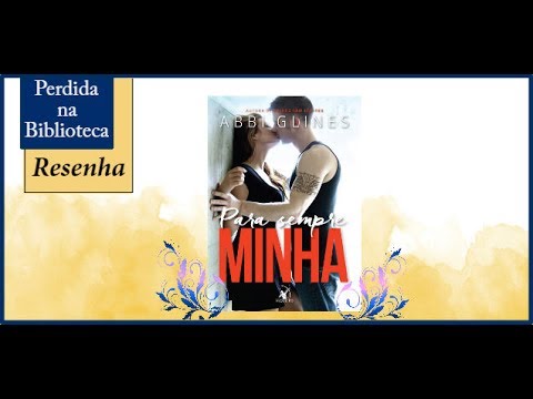 Resenha: Para sempre minha de Abbi Glines | Perdida na Biblioteca