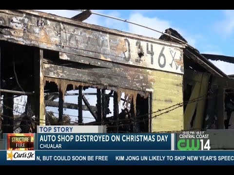 CHUALAR AUTO SHOP FIRE