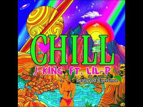 CHILL - J-King Ft: Lil-P  (prod. by: Eversince)