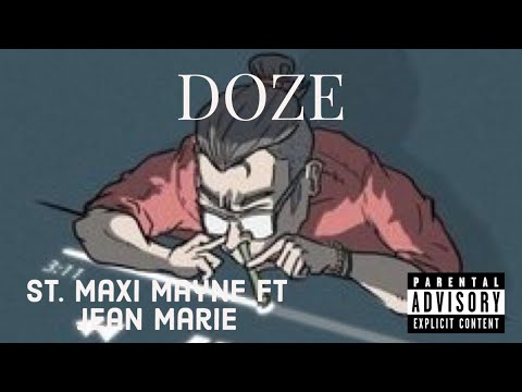 ST. MAXI MAYNE-DOZE FT. JEAN MARIE
