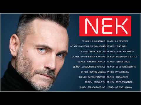 I Successi di Nek - Il Meglio dei Nek - Le migliori canzoni di Nek