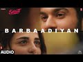 Barbaadiyan Audio Shiddat Sunny K Radhika M Sachet T Nikhita G Madhubanti B Sachin Jigar
