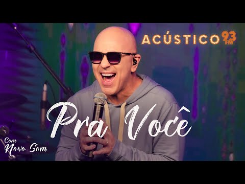 Novo Som - Pra Você - Acústico 93 - 2022