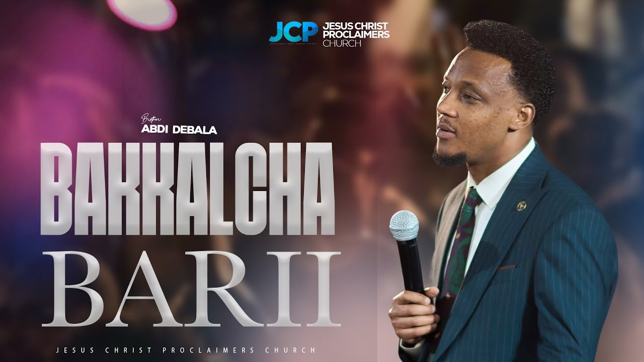 BAKKALCHA BARII || BROTHER || ABDI DEBALA || JCP ||2025