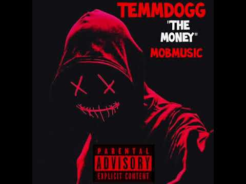 TEMM DOGG THE MONEY