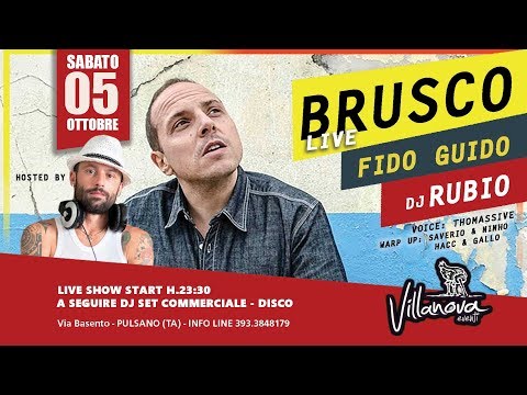 Sab 5 Ottobre   VILLANOVA DiscoPub   BRUSCO LIVE + Fido Guido + Rubio + DISCO Pulsano TA