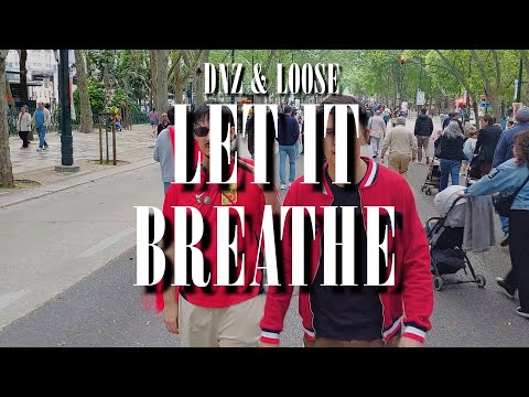 DNZ, LOOSE - LET IT BREATHE (Videoclipe)