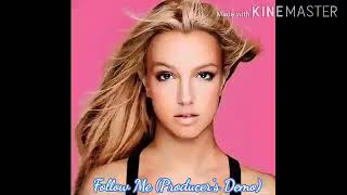 (Demo) Britney Spears - Follow Me (Producer&#39;s Demo)