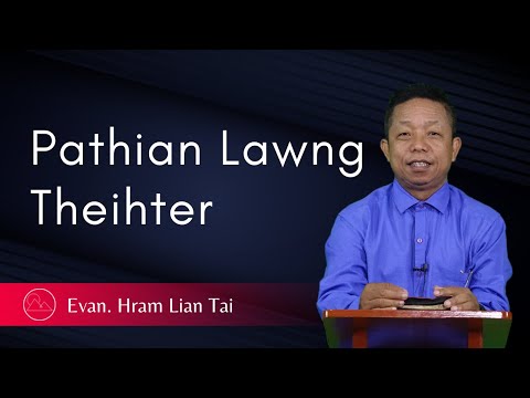 Pathian Lawng Theihter - Evan. Hram Lian Tai