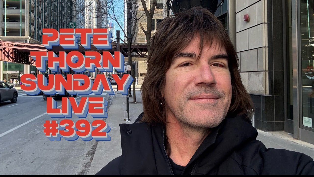 PETE THORN SUNDAY LIVE #392 in CHICAGO