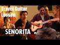 Senorita - Travel Guitar lesson + Cover / Zindegi na milegi dobara