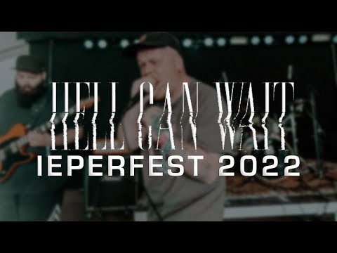 HELL CAN WAIT @ IEPERFEST 2022 - MULTICAM - FULL SET