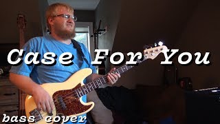 "Case For You" (Bass Cover) / Early Eyes