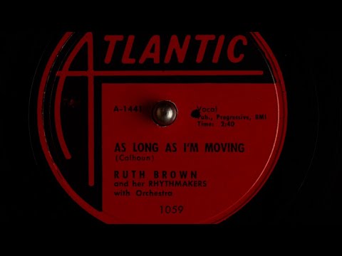 Ruth Brown and her Rhythmakers [1955] - As Long As I'm Moving