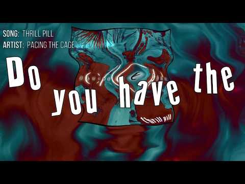 Thrill Pill - Lyric Video by Pacing The Cage