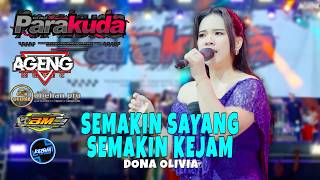 Download lagu SEMAKIN SAYANG SEMAKIN KEJAM - DONA OLIVIA - AGENG MUSIC - PARA KUDA 2026 mp3