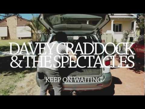 Davey Craddock & The Spectacles - Keep On Waiting