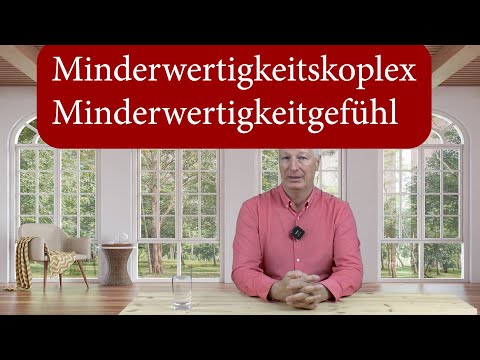 Minderwertigkeitskomplex Minderwertigkeitsgefühl