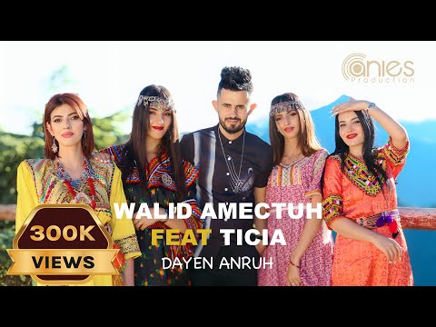 WALID AMECTUH FT TICIA - DAYEN ANRUH