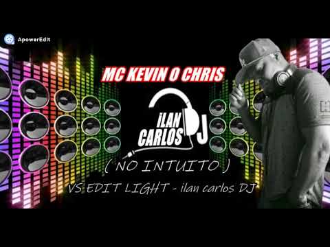 MC KEVIN O CHRIS  NO INTUITO  VS LIGHT EDIT
