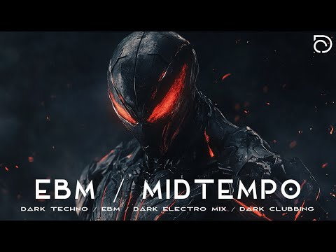 Ebm / Midtempo / Dark Techno / Ebm Dark Electro Mix / Dark Clubbing [Royalty Free Music]