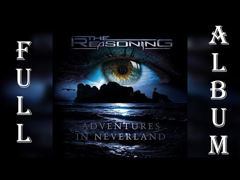 The Reasoning - Adventures in Neverland (Full Album)