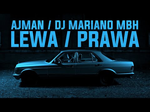 Ajman - LEWA CZY PRAWA (Prod. Dj Mariano MBH)