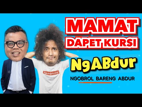 NGABDUR - MAMAT DAPET KURSI