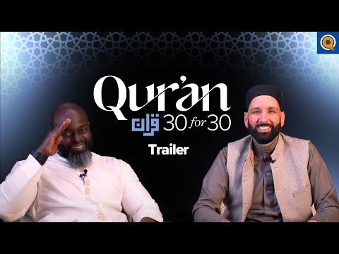 Qur’an 30 for 30 Season 5 | Trailer | Dr. Omar Suleiman and Sh. Abdullah Oduro — Dr. Omar Suleiman, Sh. Abdullah Oduro