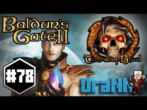 Baldur's Gate 2 OraNN PlayThrough #78 : Premiers combats dans Suldanessalar