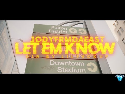 JodyFrmDaEast - Let Em Know || Prod. By @Galvxy Dir. By @LilFvckup