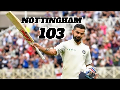 VIRAT KOHLI 103 (197) VS ENGLAND NOTTINGHAM (TRENT BRIDGE) 3rd TEST 2018/VIRAT KOHLI 103 HIGHLIGHTS