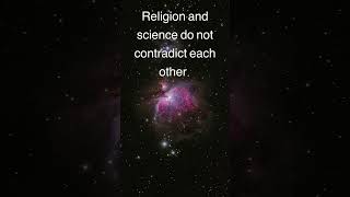 Religion and science do not contradict each other. #shorts