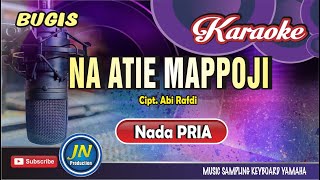 Download lagu Na Atie Mappoji_Karaoke Bugis Keyboard_Nada Pria_Karya Abi Rafdi mp3