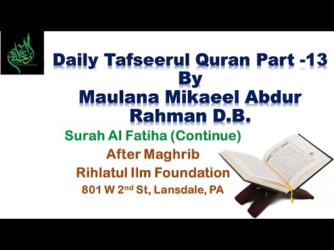 Tafseerul Quran By Maulana Mikaeel D.B Part 13 | Surah Al Fatiha