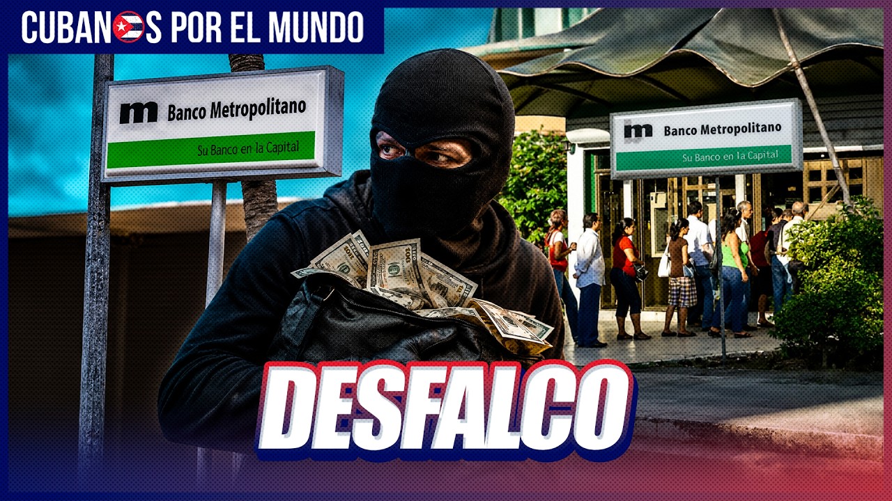 Estafa en el Banco Metropolitano de Cuba: denuncia de una familia