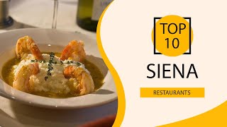 Top 10 Best Restaurants to Visit in Siena | Italy - English