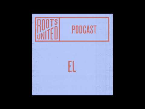 EL — Roots United Podcast 012